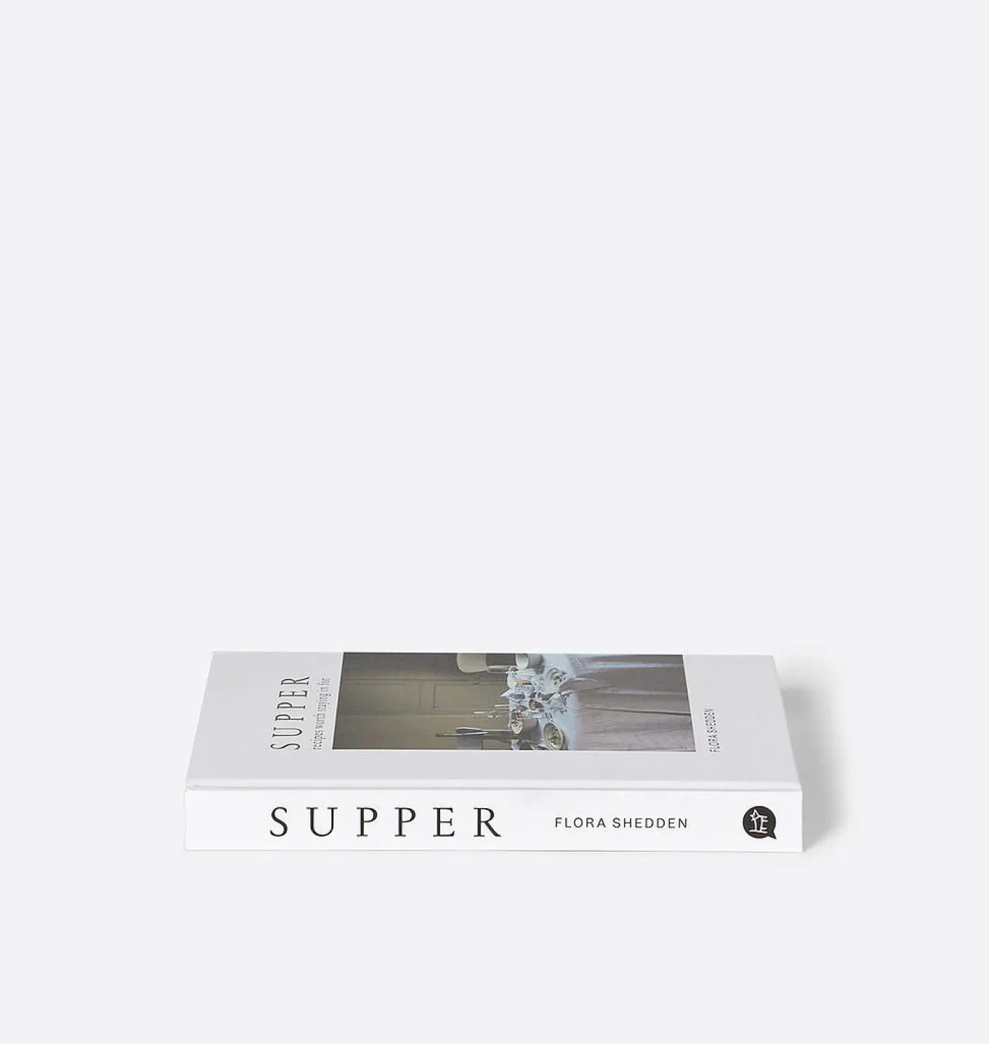 Supper: Recipes Worth Staying in For